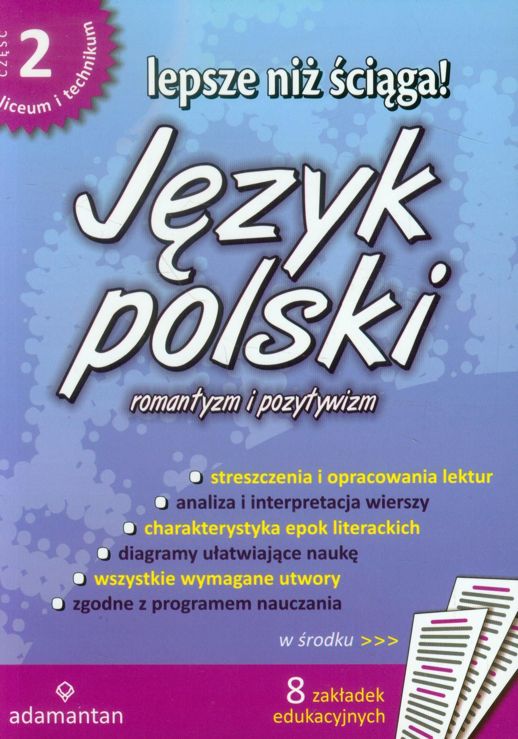 Lepsze niż ściąga Język polski część 2: liceum technikum. Romantyzm i pozytywizm Books