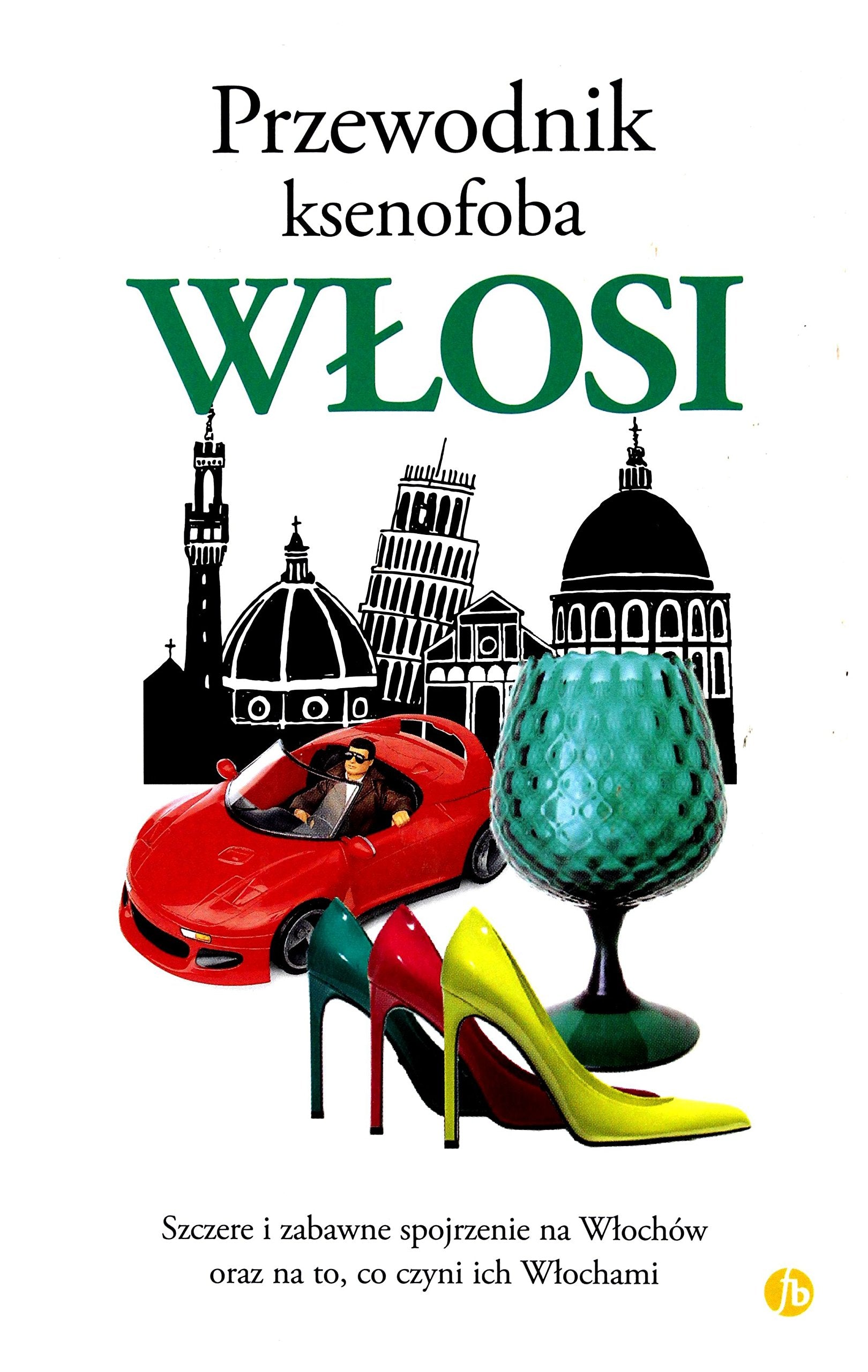 Przewodnik ksenofoba Wlosi Politics & History