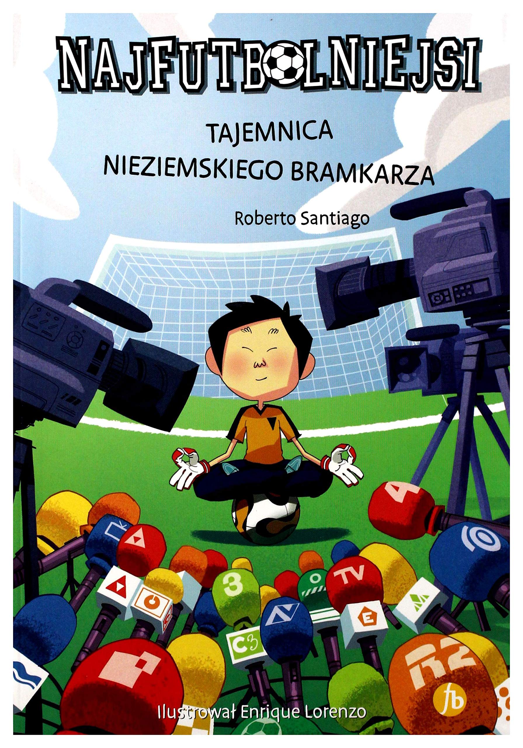 Najfutbolniejsi 3 Tajemnica nieziemskiego bramkarza book