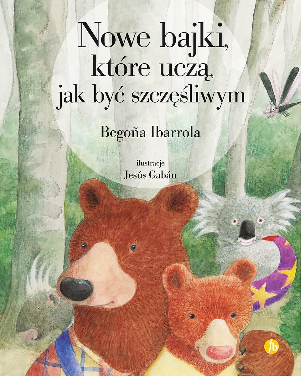 Nowe bajki, które uczą, jak być szczęśliwym Books