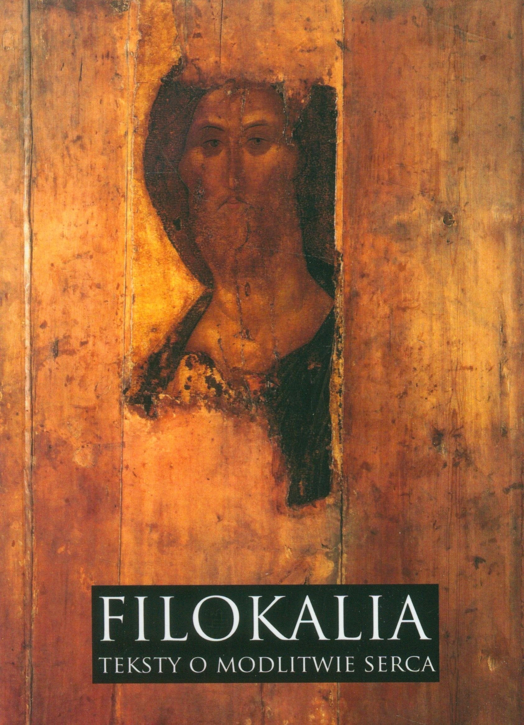 Filokalia Teksty o modlitwie serca Contemporary literature