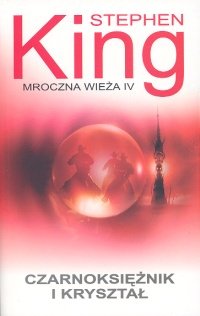 Mroczna wieza Tom 4 Czarnoksieznik i Krysztal: Czarnoksieznik i krysztal Books