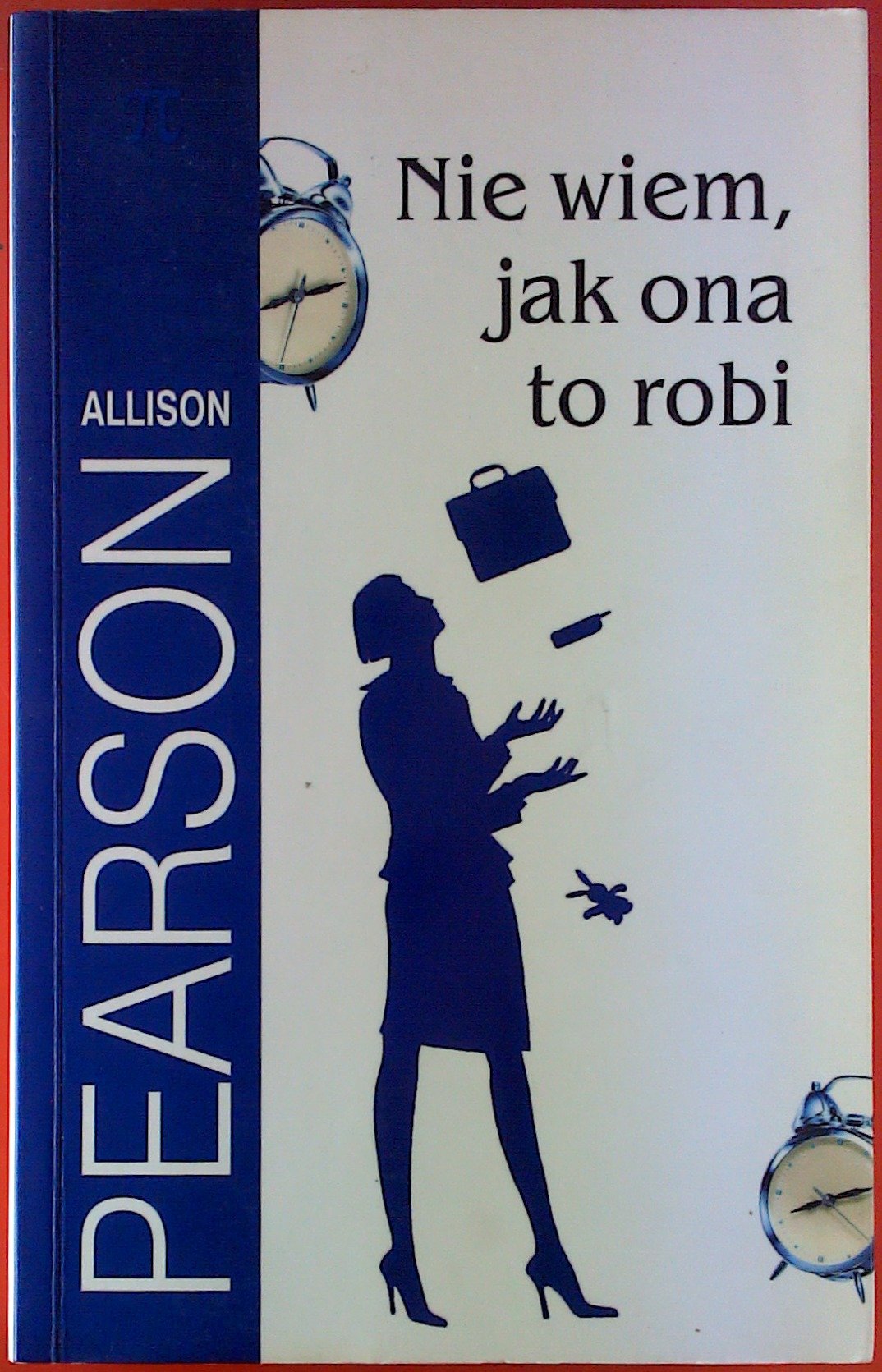 Nie wiem, jak ona to robi. Books