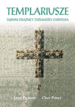 Templariusze: Tajemni strażnicy tożsamości Chrystusa Books