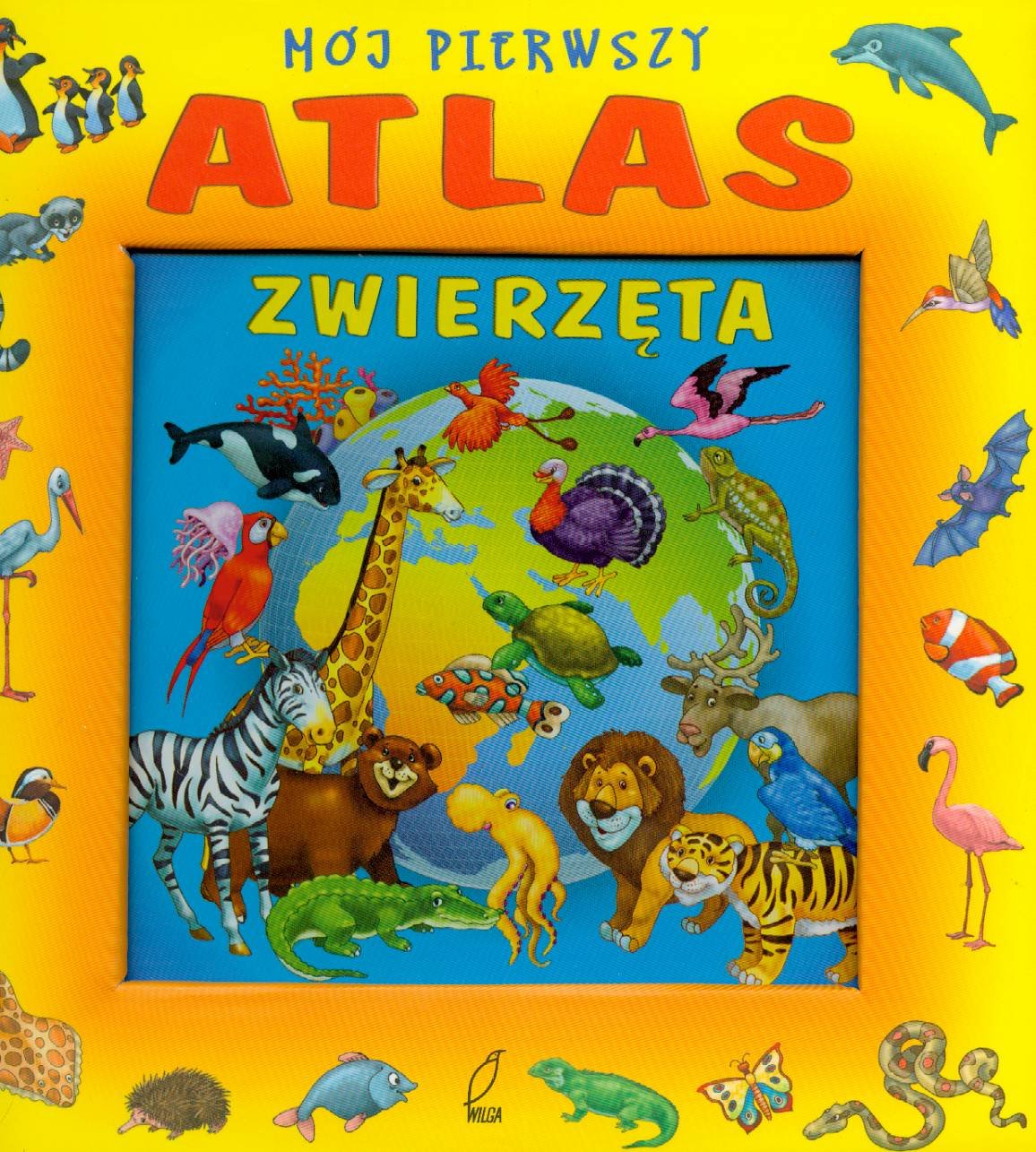 Mój pierwszy atlas Zwierzęta Books