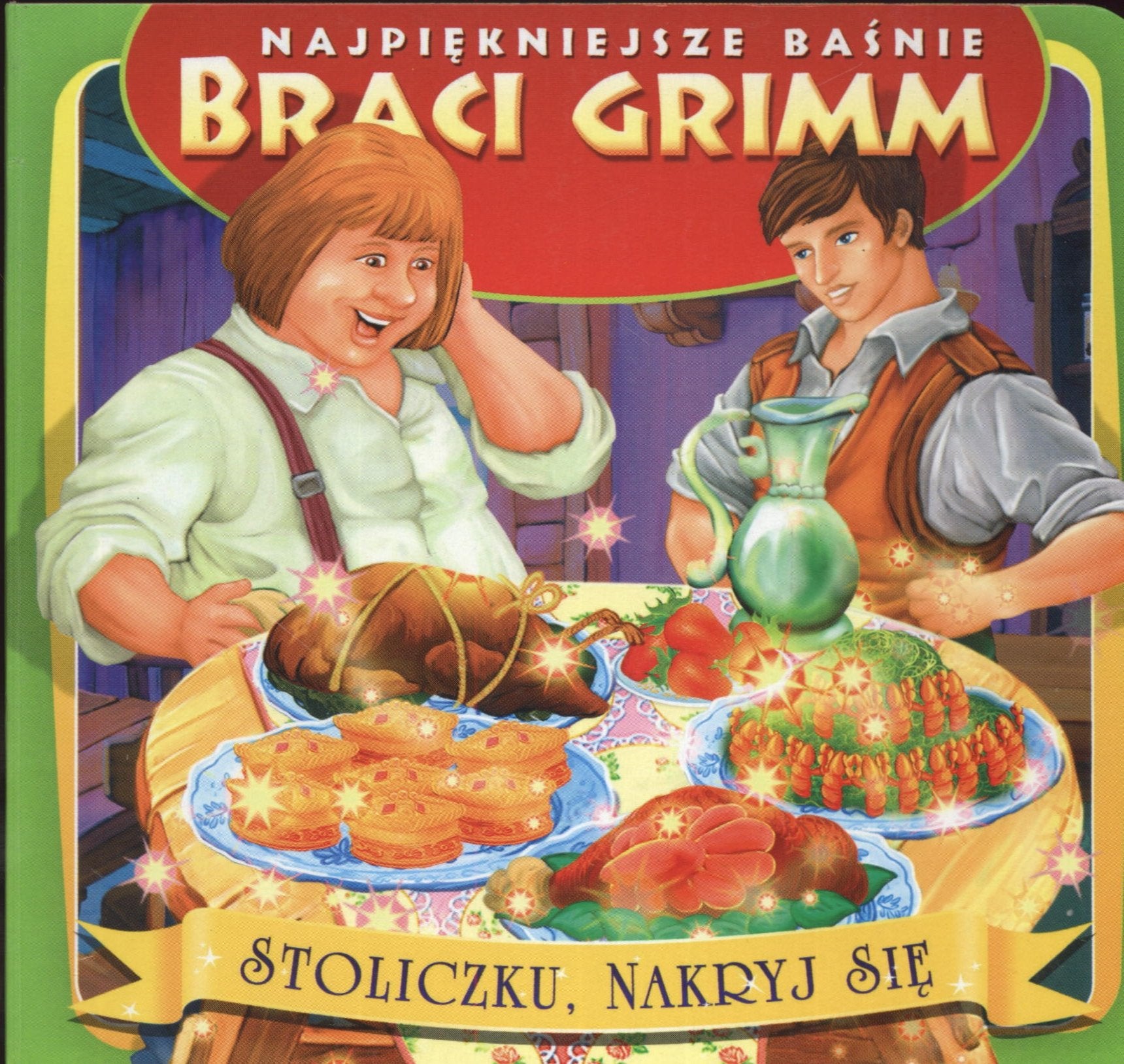 Njapiękniejsze baśnie Braci Grimm: Stoliczku nakryj się Books