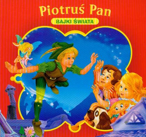Piotruś Pan Bajki świata Books