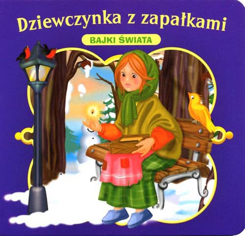 Dziewczynka z zapałkami (BAJKI ŚWIATA) Books