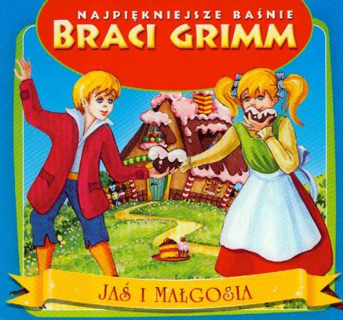 Jaś i Małgosia (NAJPIĘKNIEJSZE BAŚNIE BRACI GRIMM) Books