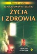 W poszukiwaniu tajemnic życia i zdrowia Books