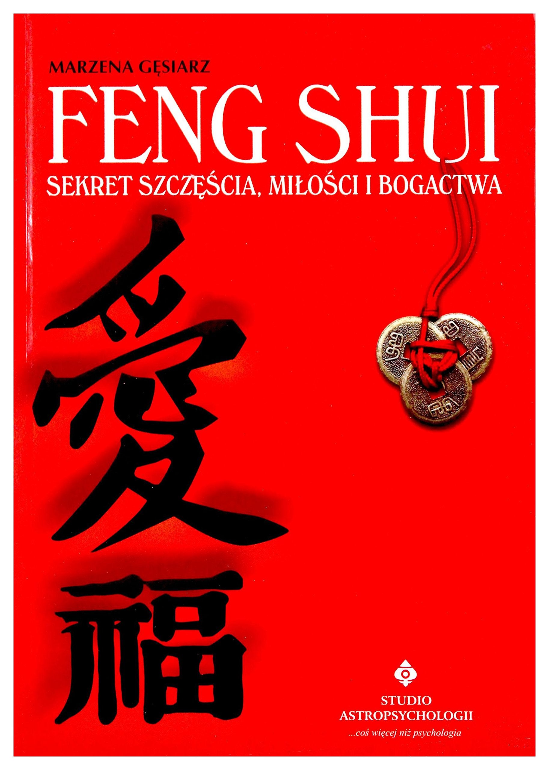 Feng Shui sekret szczęścia miłości i bogactwa Books
