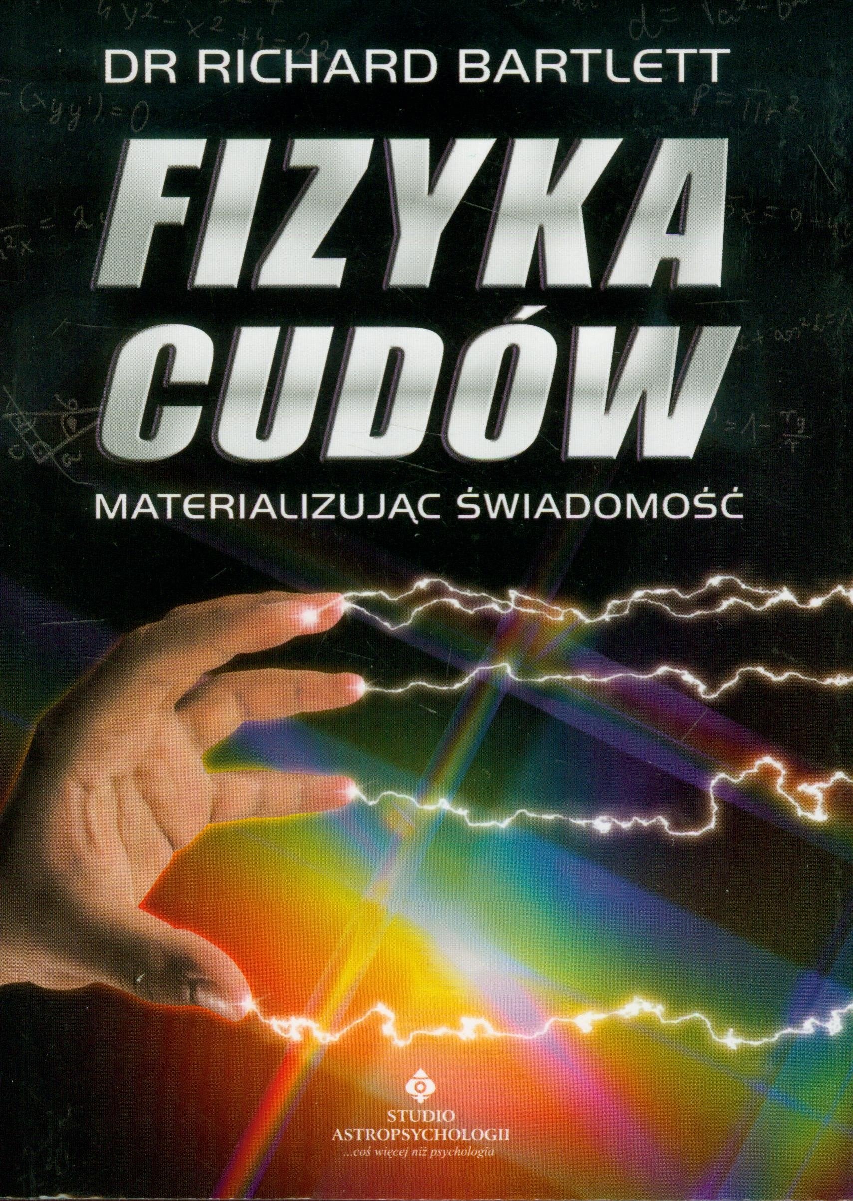 Fizyka cudow: Materializując świadomość Medicine