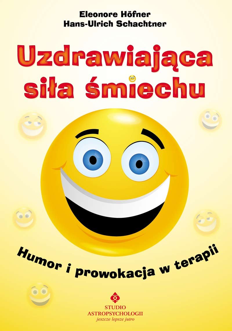 Uzdrawiająca siła śmiechu: Humor i prowokacja w terapii book