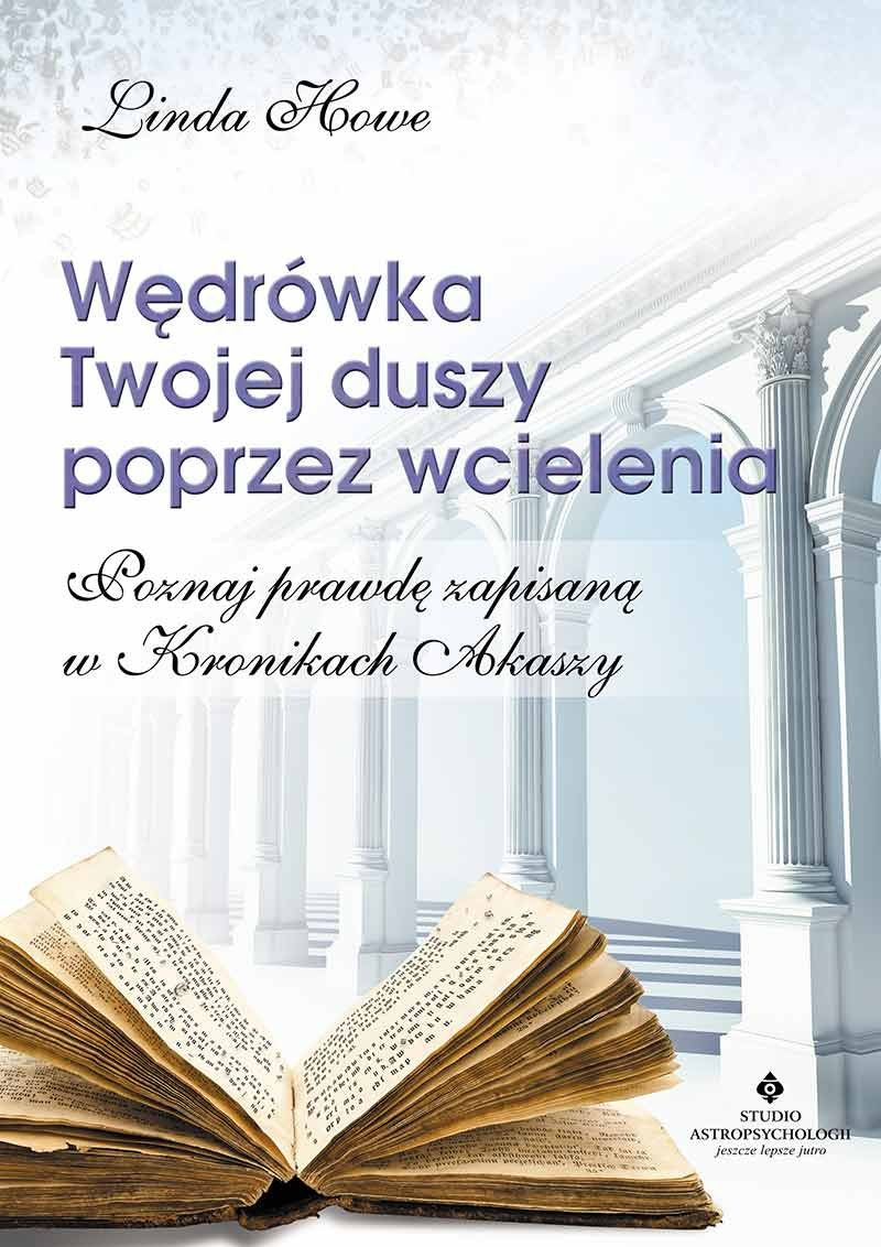 Wędrówka Twojej duszy poprzez wcielenia: Poznaj prawdę zapisaną w Kronikach Akaszy Books