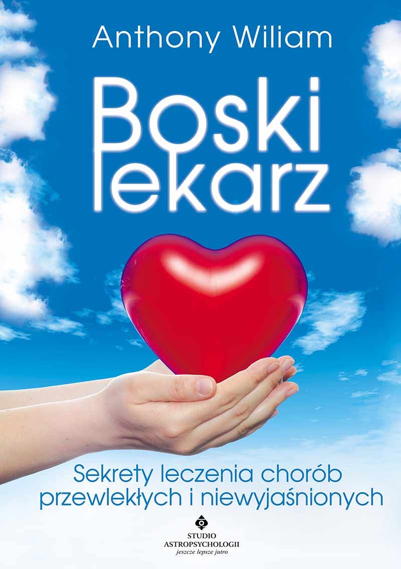Boski lekarz: Sekrety leczenia chorób przewlekłych i niewyjaśnionych Medicine