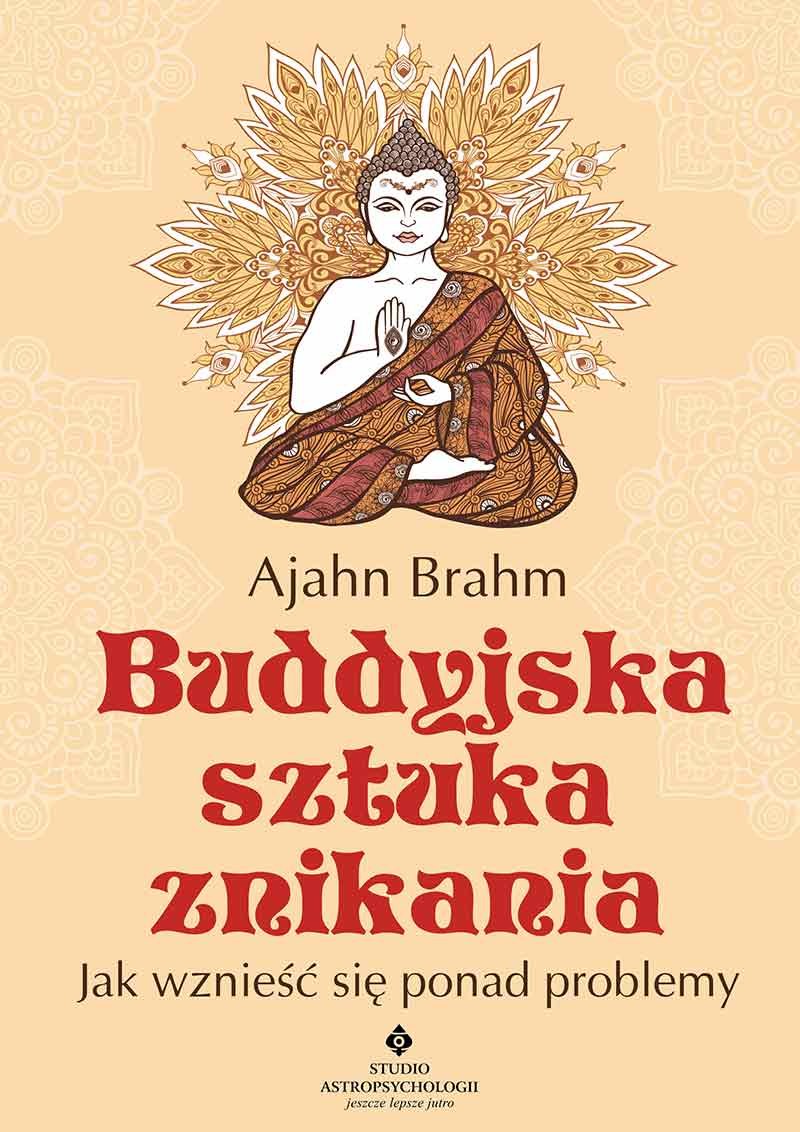 Buddyjska sztuka znikania: Jak wznieść się ponad problemy Philosophy