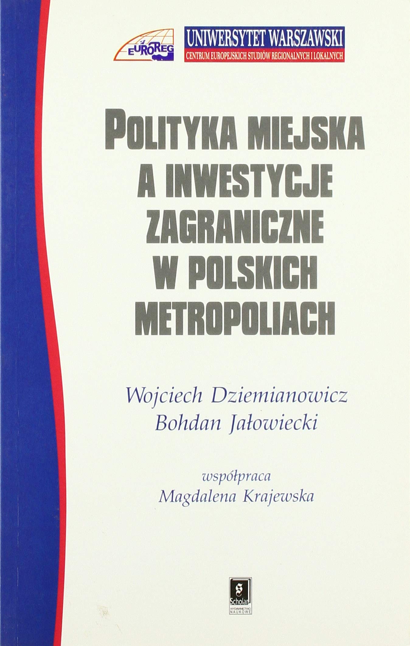 Polityka miejska a inwestycje zagraniczne w polskich metropoliach Books
