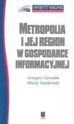 Metropolia i jej region w gospodarce informacyjnej Social Sciences