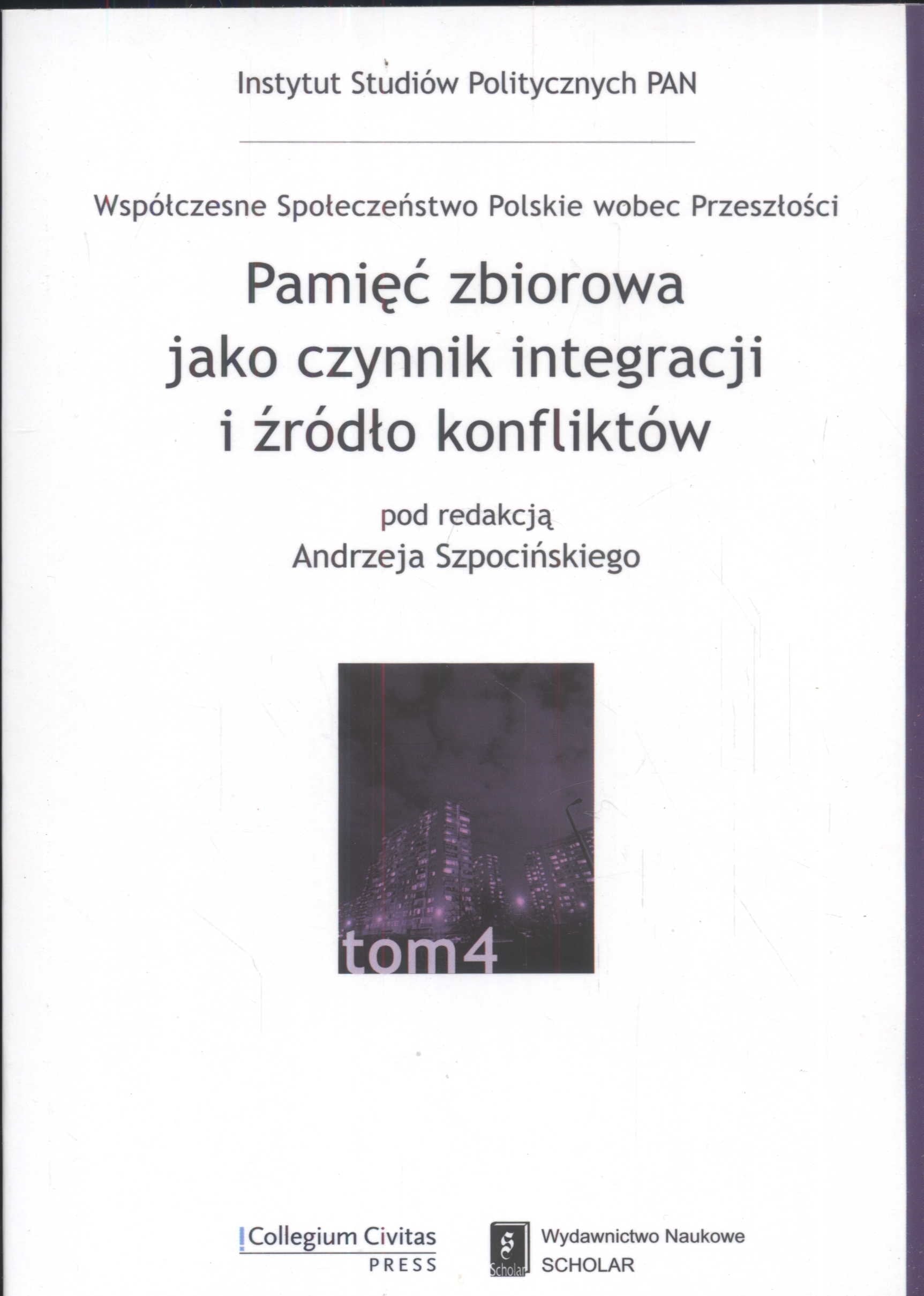 Pamiec zbiorowa jako czynnik integracji i zrodlo konfliktow Social Sciences