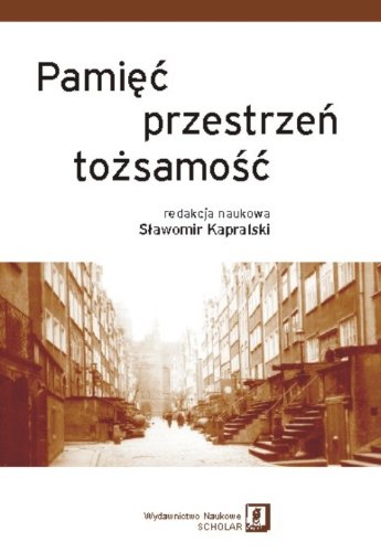 Pamiec przestrzen tozsamosc Social Sciences Books