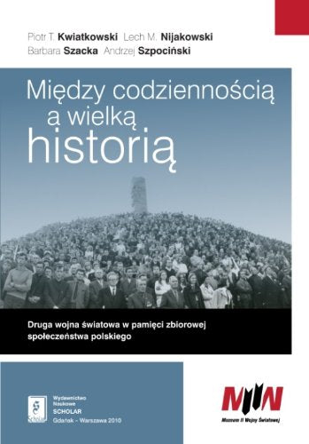 Miedzy codziennoscia a wielka historia Social Sciences