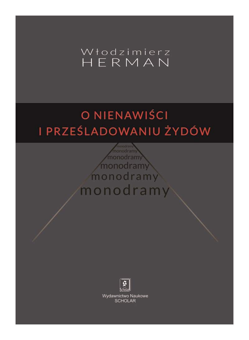 O nienawisci i przesladowaniu Zydow: Monodramy Drama