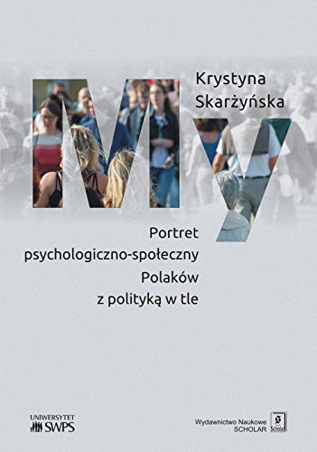 My Portret psychologiczno-społeczny Polaków z polityką w tle Books