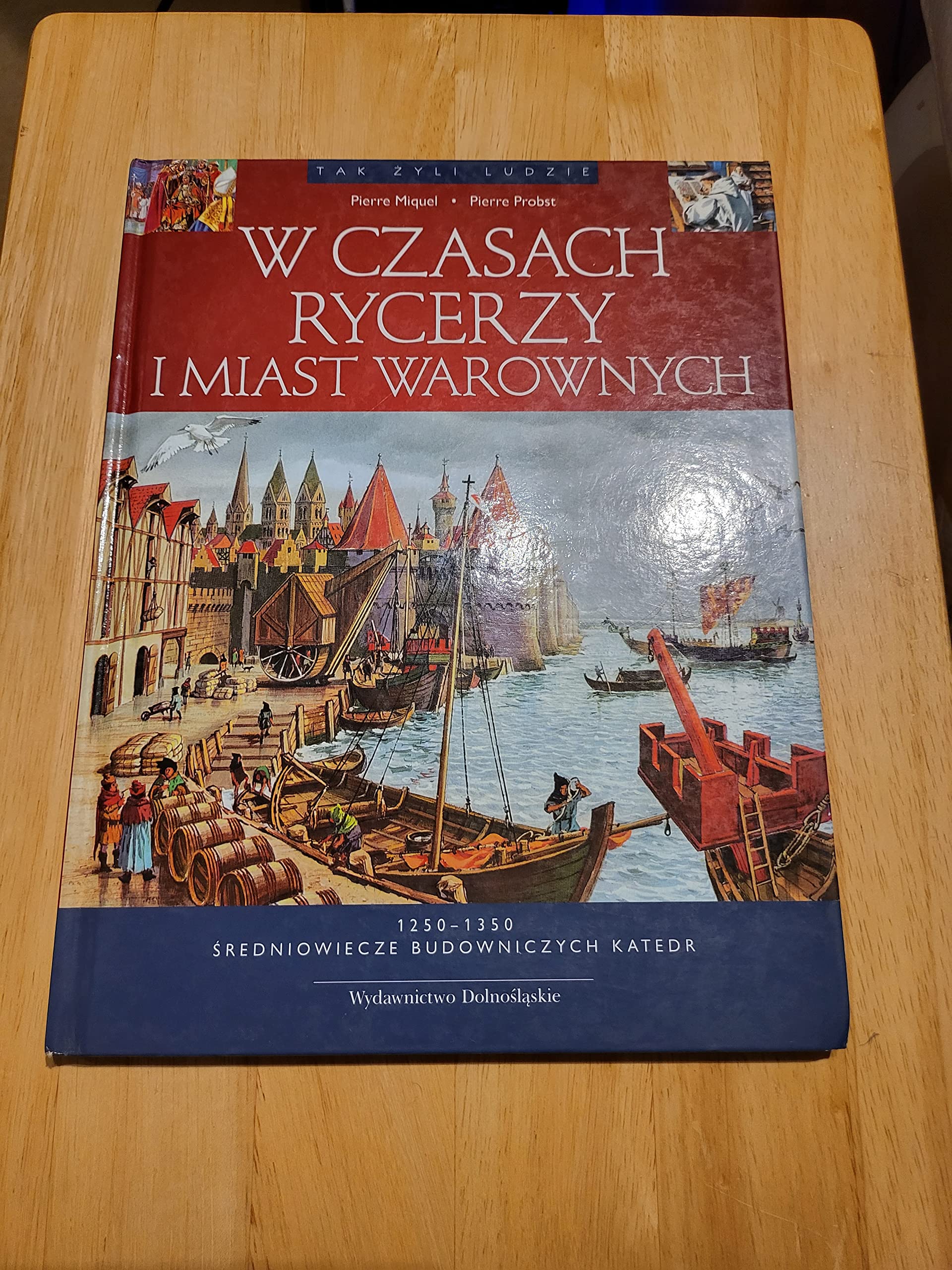 W czasach rycerzy i miast warownych (TAK ŻYLI LUDZIE) Books