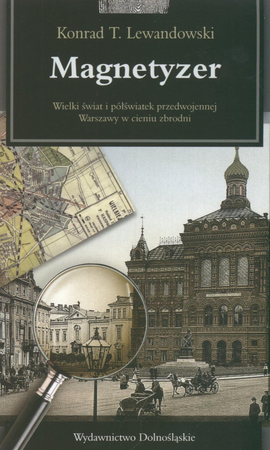 Magnetyzer: Wielki swiat i pólswiatek przedwojennej Warszawy w cieniu zbrodni book