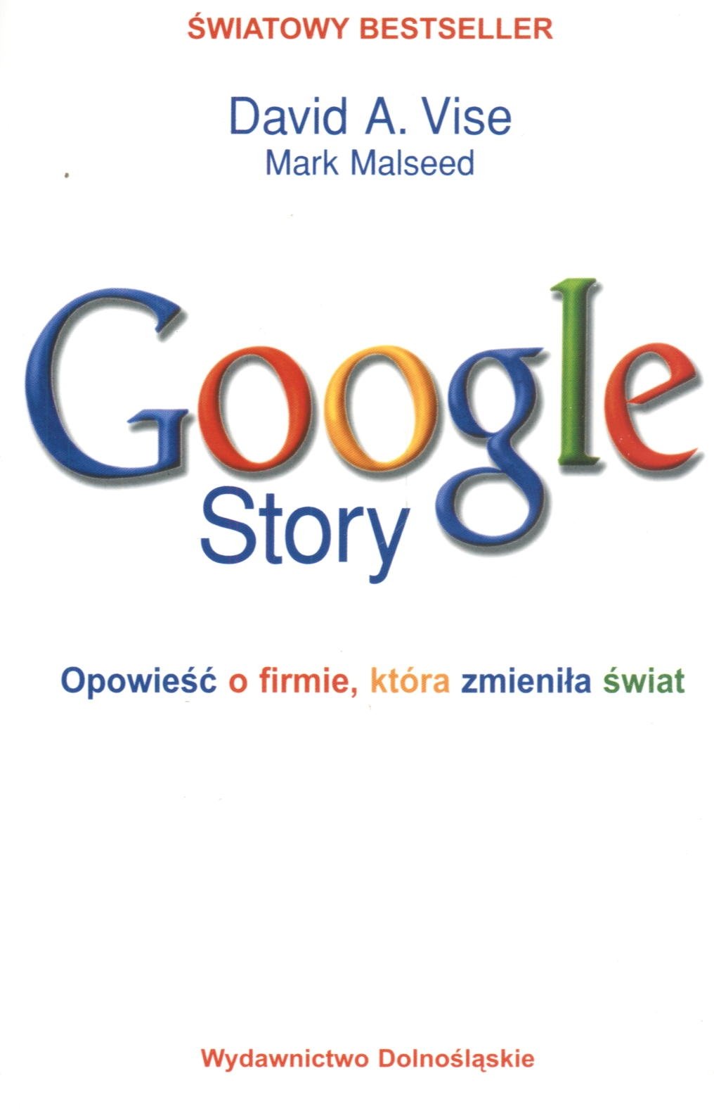 Google Story: Opowieść o firmie, która zmieniła świat Books