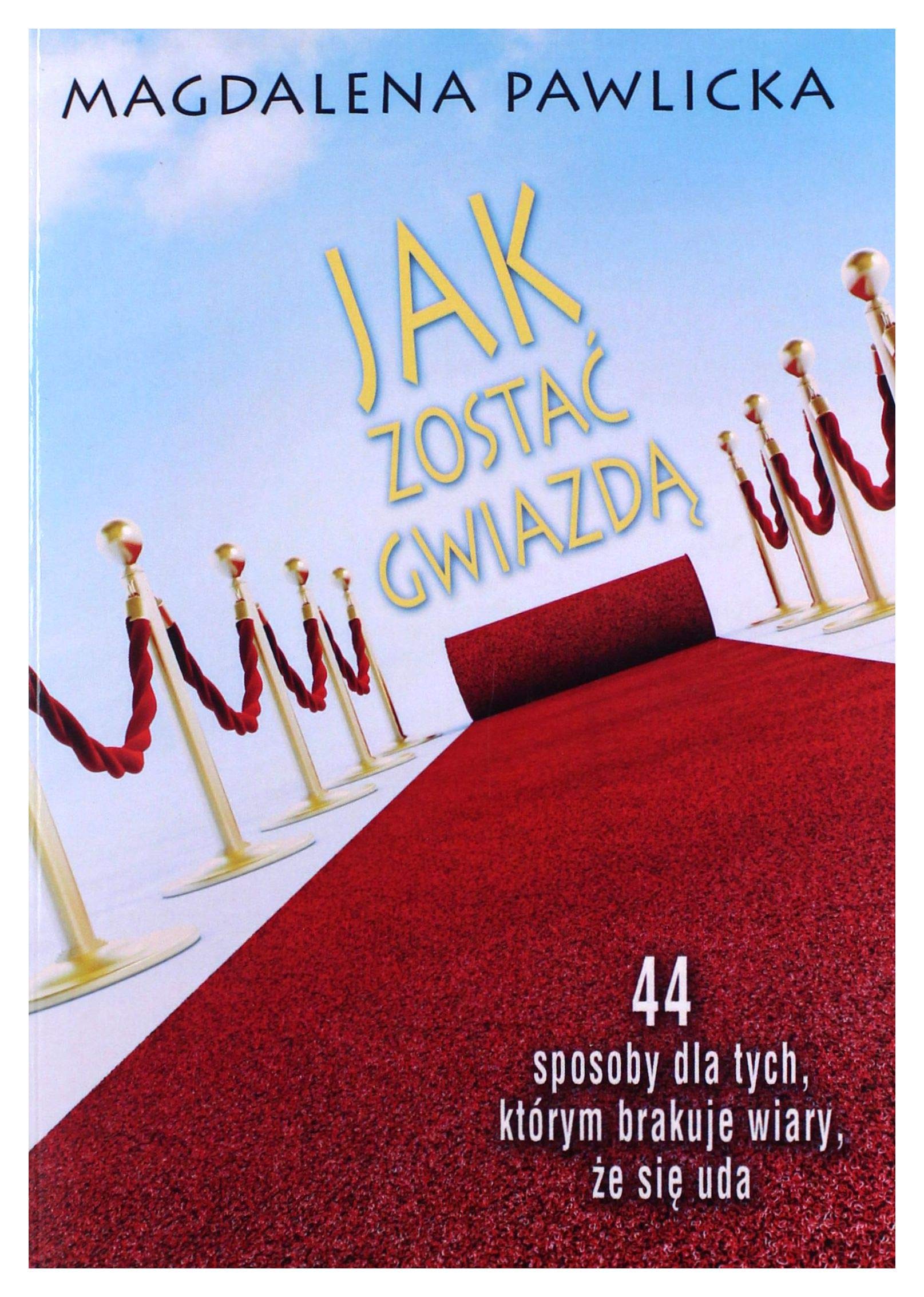 Jak zostać gwiazdą - Magdalena Pawlicka Books