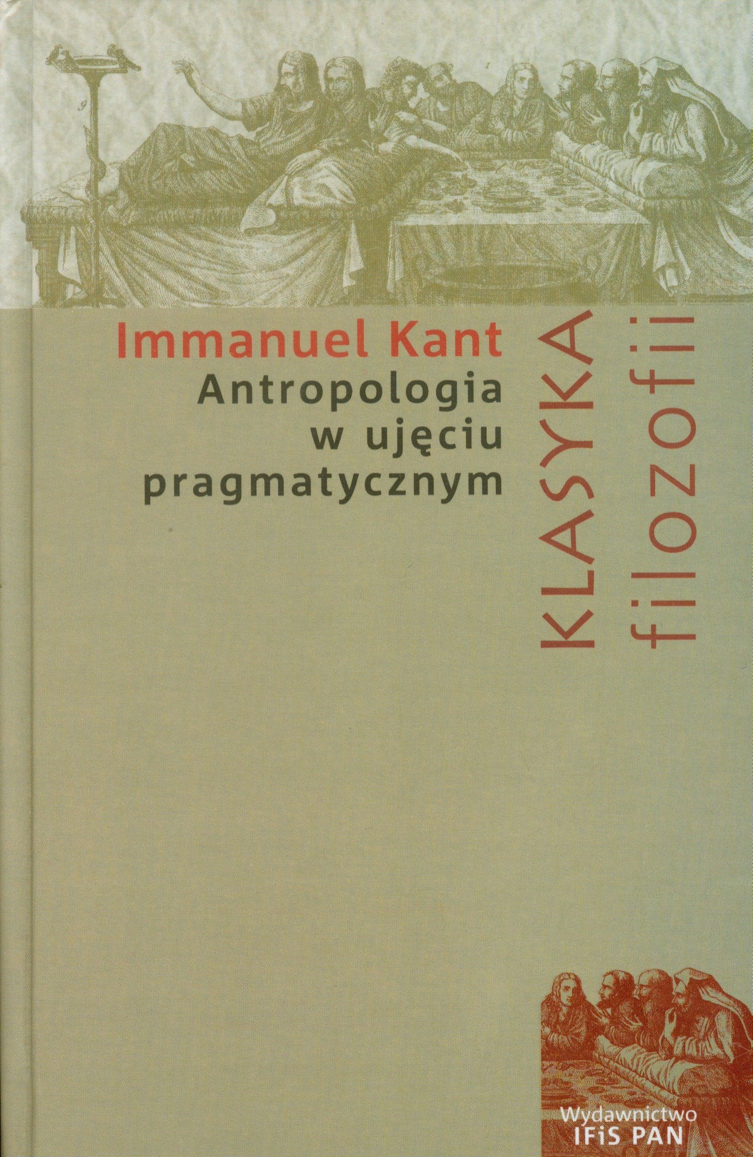 Antropologia w ujęciu pragmatycznym (KLASYKA FILOZOFII) Books