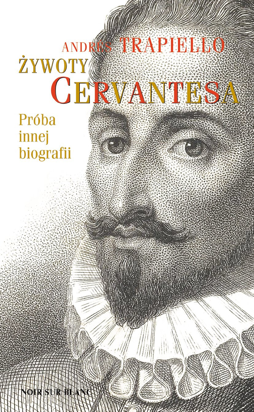 Żywoty Cervantesa: Próba innej biografii Books