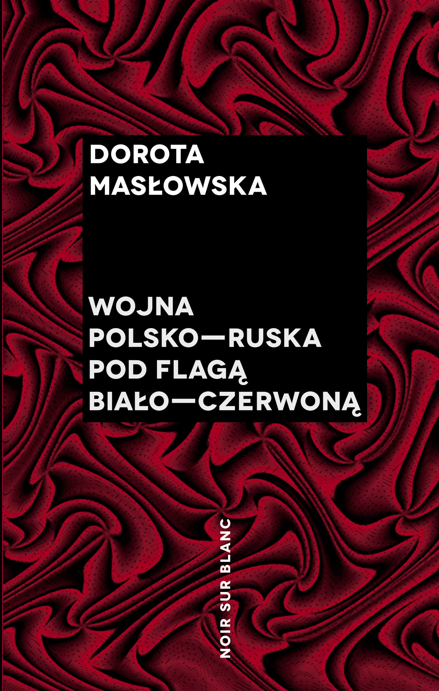 Wojna polsko-ruska pod flaga bialo-czerwona book