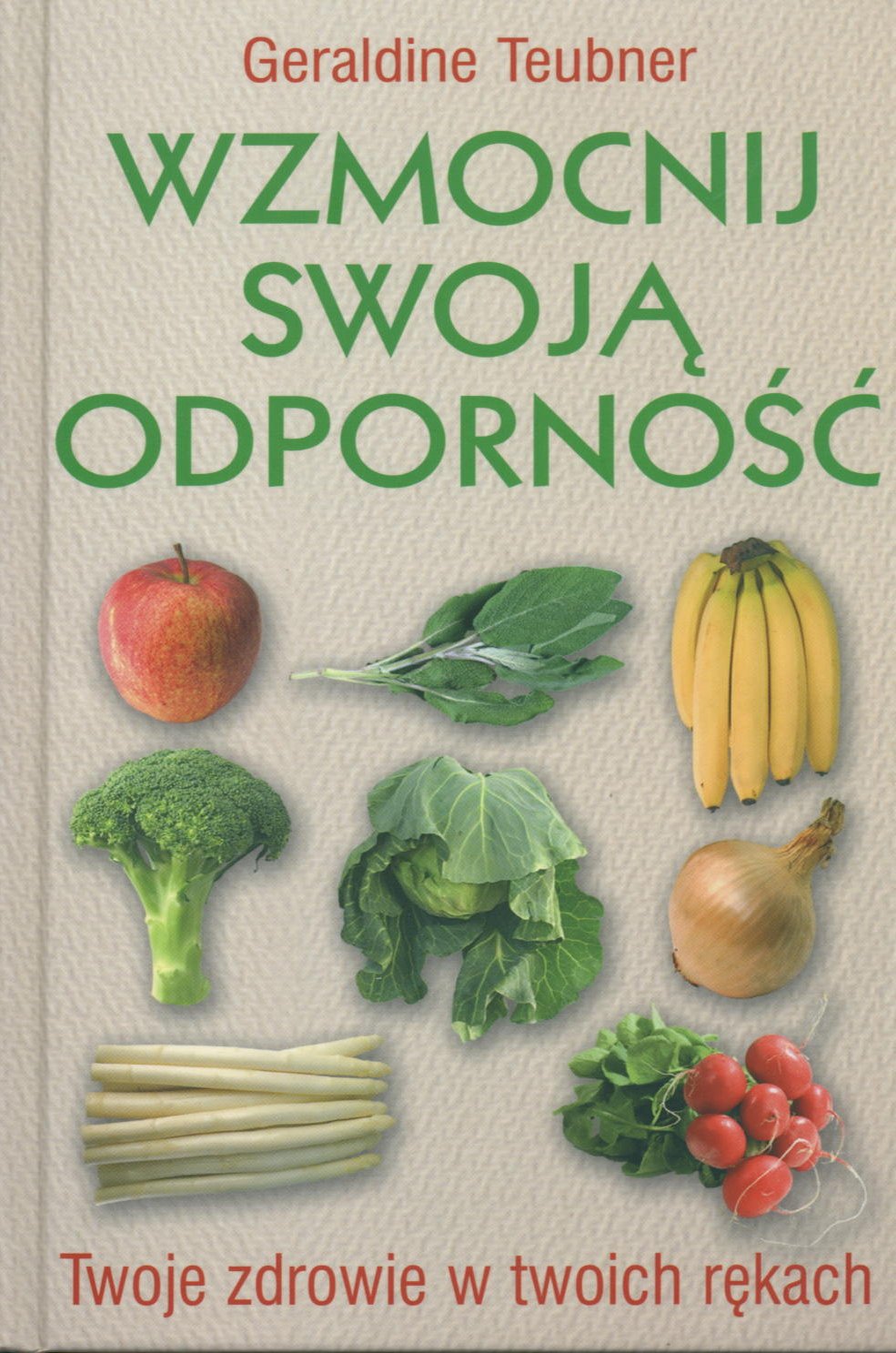Wzmocnij swoją odporność: Twoje zdrowie w twoich rękach Books