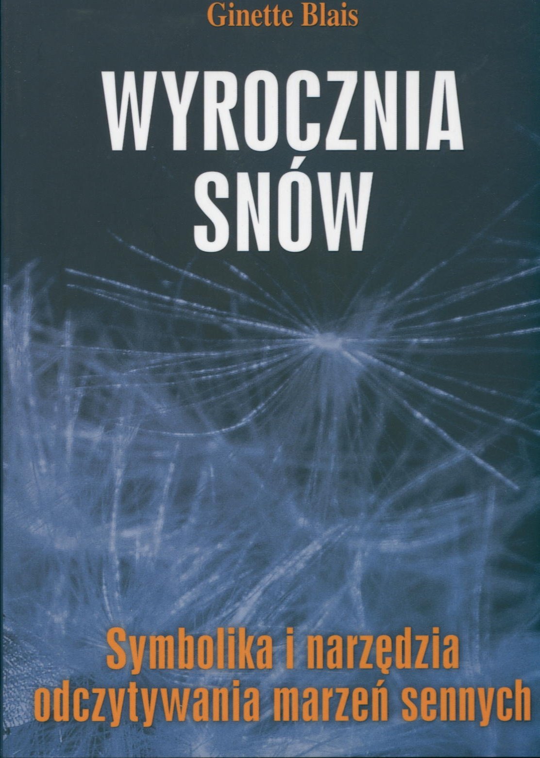 Wyrocznia snów. Symbolika i narzędzia odczytywania marzeń sennych Books