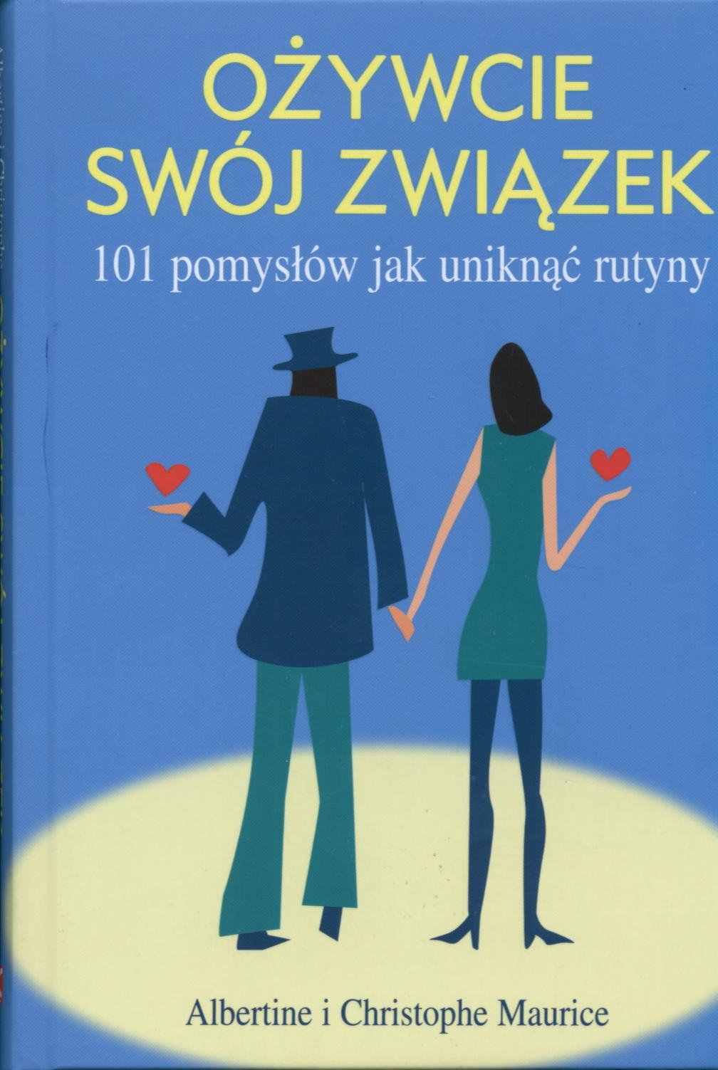 Ozywcie swój zwiazek: 100 pomyslów jak uniknac rutyny book