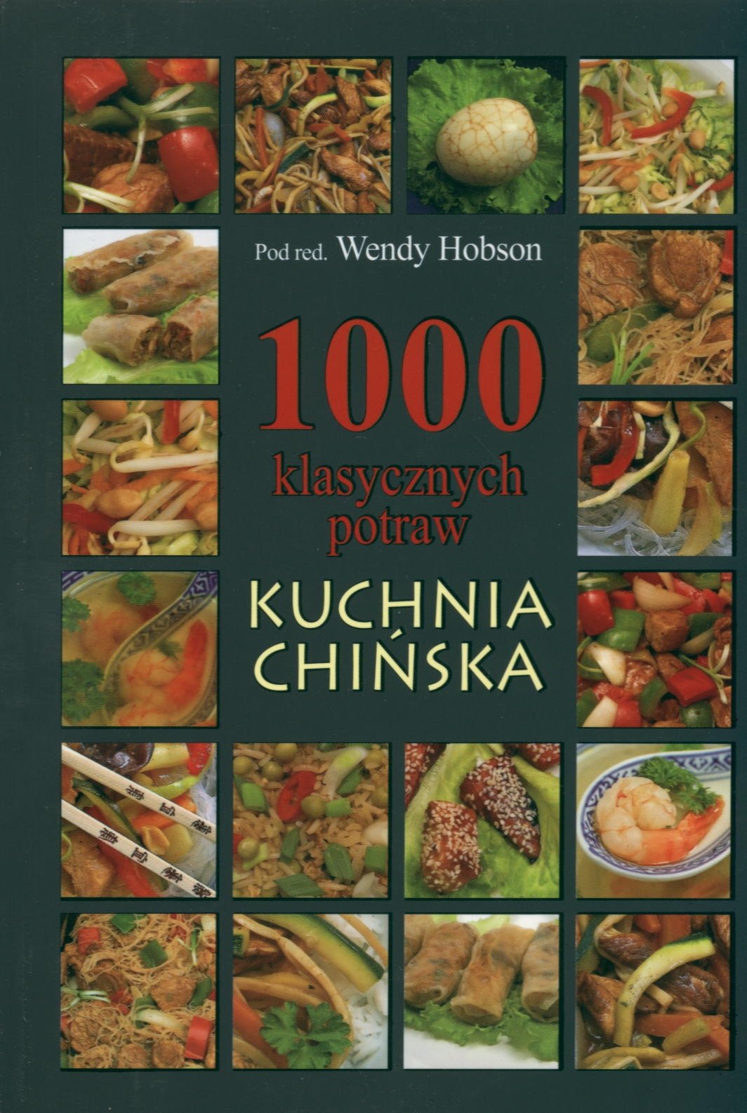 1000 klasycznych potraw KUCHNIA CHIŃSKA Books