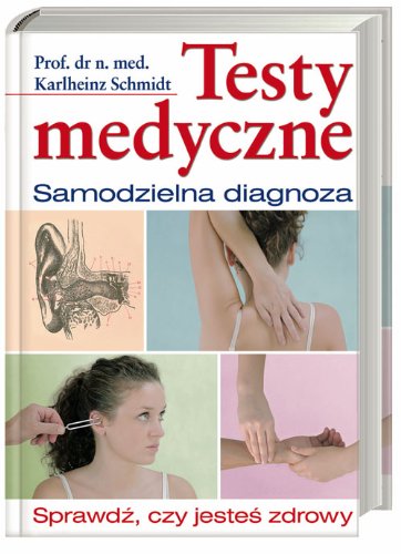 Testy medyczne: Samodzielna diagnoza. Sprawdź, czy jesteś zdrowy book