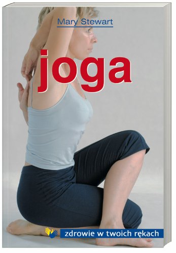 Joga: Zdrowie w twoich rękach Lifestyle