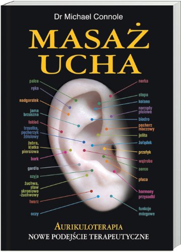 Masaż ucha: Aurikuloterapia - Nowe podejście terapeutyczne Books