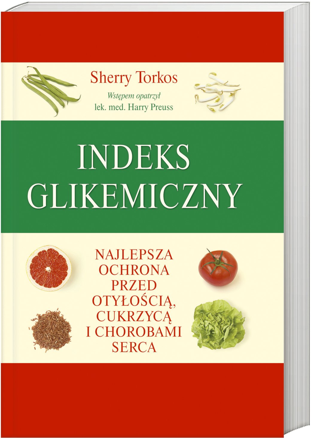 Indeks glikemiczny: Najlepsza ochrona przed otyłością cukrzycą i chorobami serca book