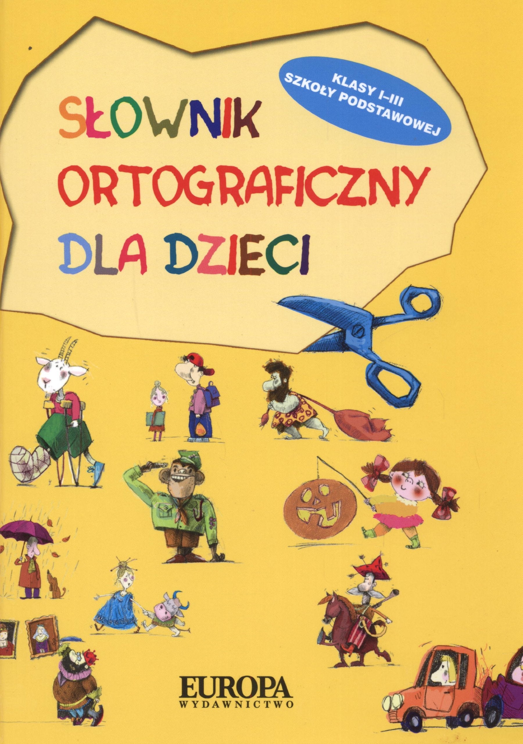 Slownik ortograficzny dla dzieci Szkoly Podstawowej: 1-3 szkola podstawowa Books
