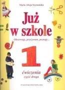 Już w szkole 1 Ćwiczenia Część 2: Obserwuję, przeżywam, poznaję... Books