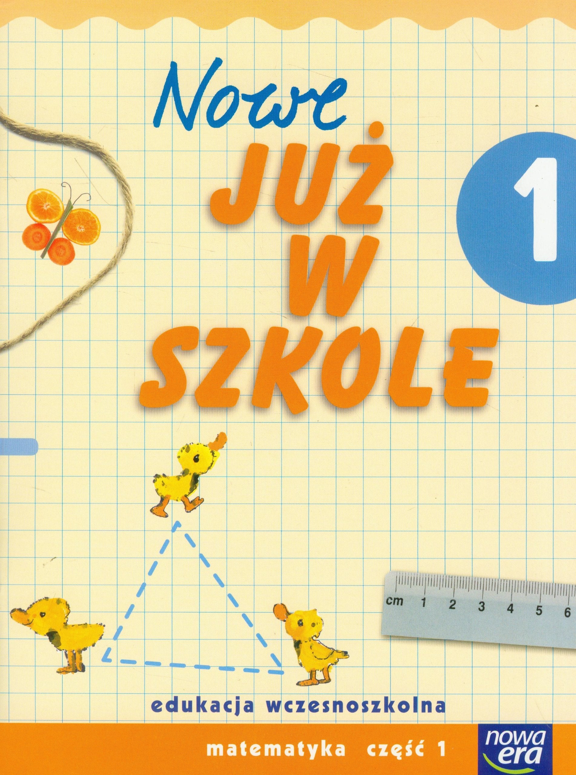 Nowe Już w szkole 1 Matematyka Część 1: edukacja wczesnoszkolna Books