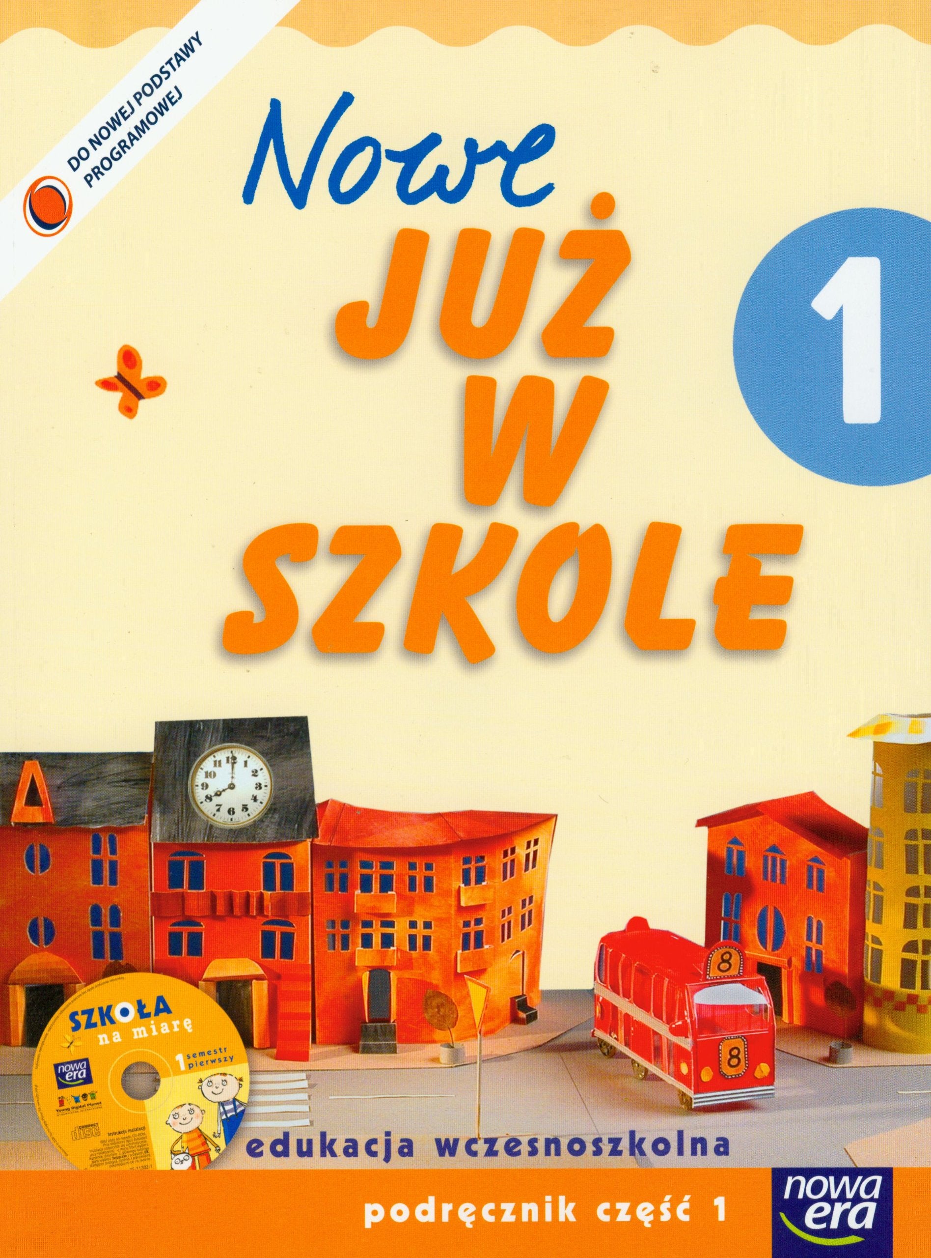 Nowe Juz w szkole 1 Podrecznik z plyta CD Czesc 1: edukacja wczesnoszkolna Books