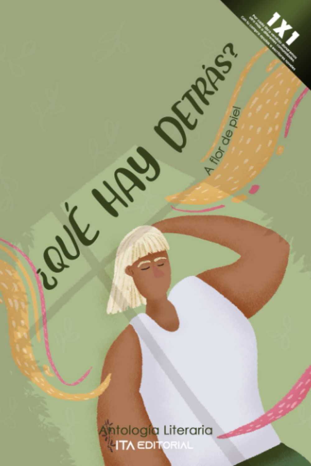 ¿Qué hay detrás?: A flor de piel Contemporary literature