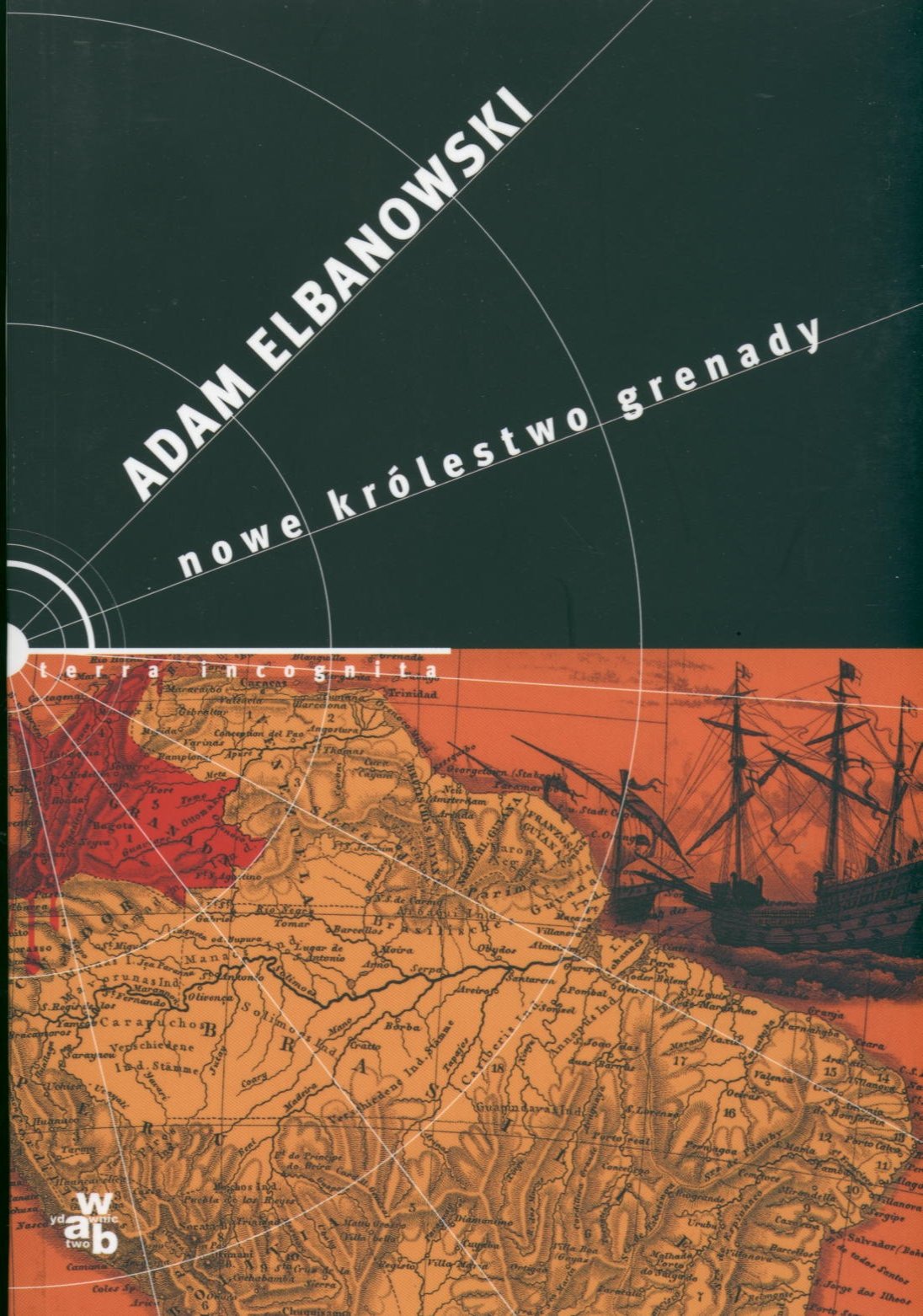 Nowe królestwo Grenady: Historia naturalna, obyczajowa i domniemana (TERRA INCOGNITA) Books