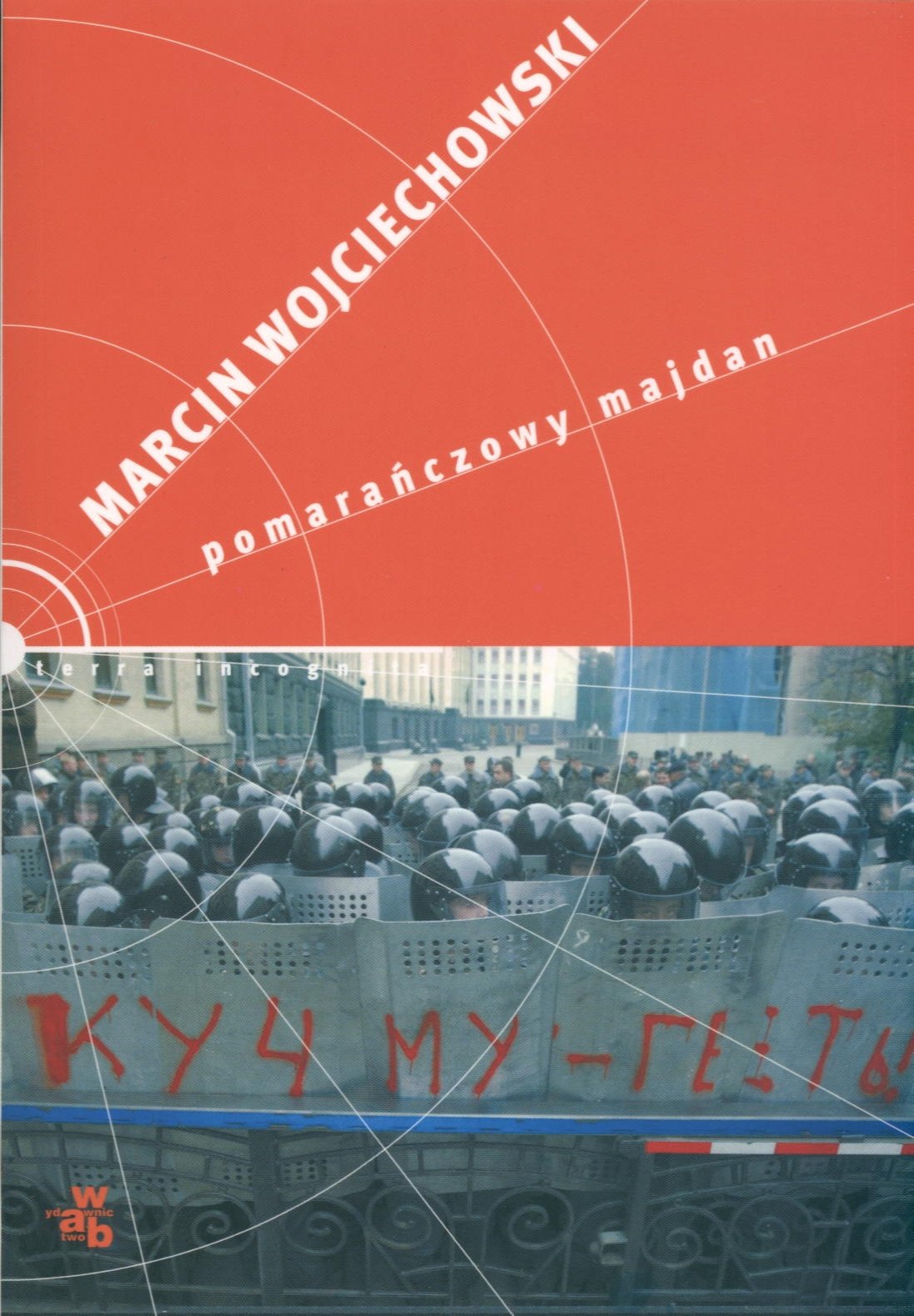 Pomarańczowy majdan (TERRA INCOGNITA) Books