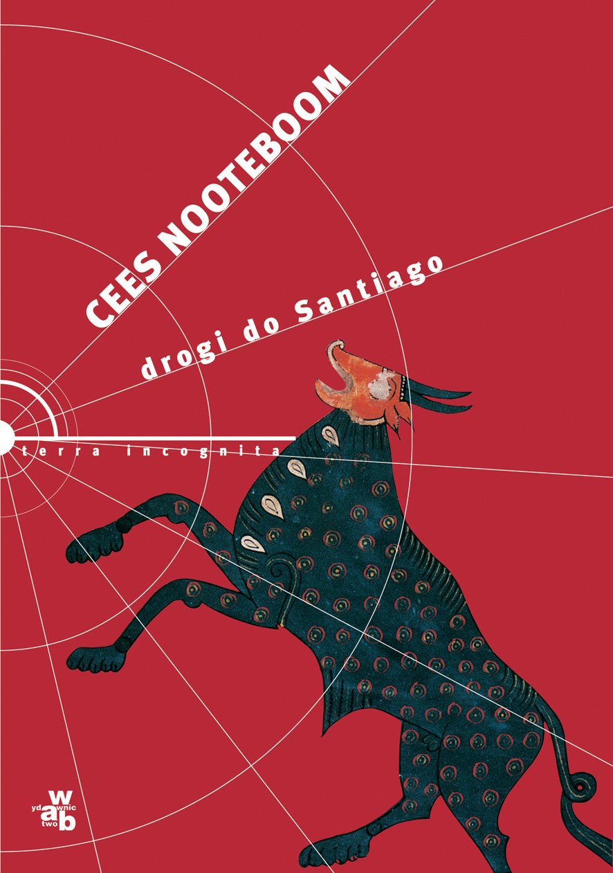 Drogi do Santiago (TERRA INCOGNITA) Books